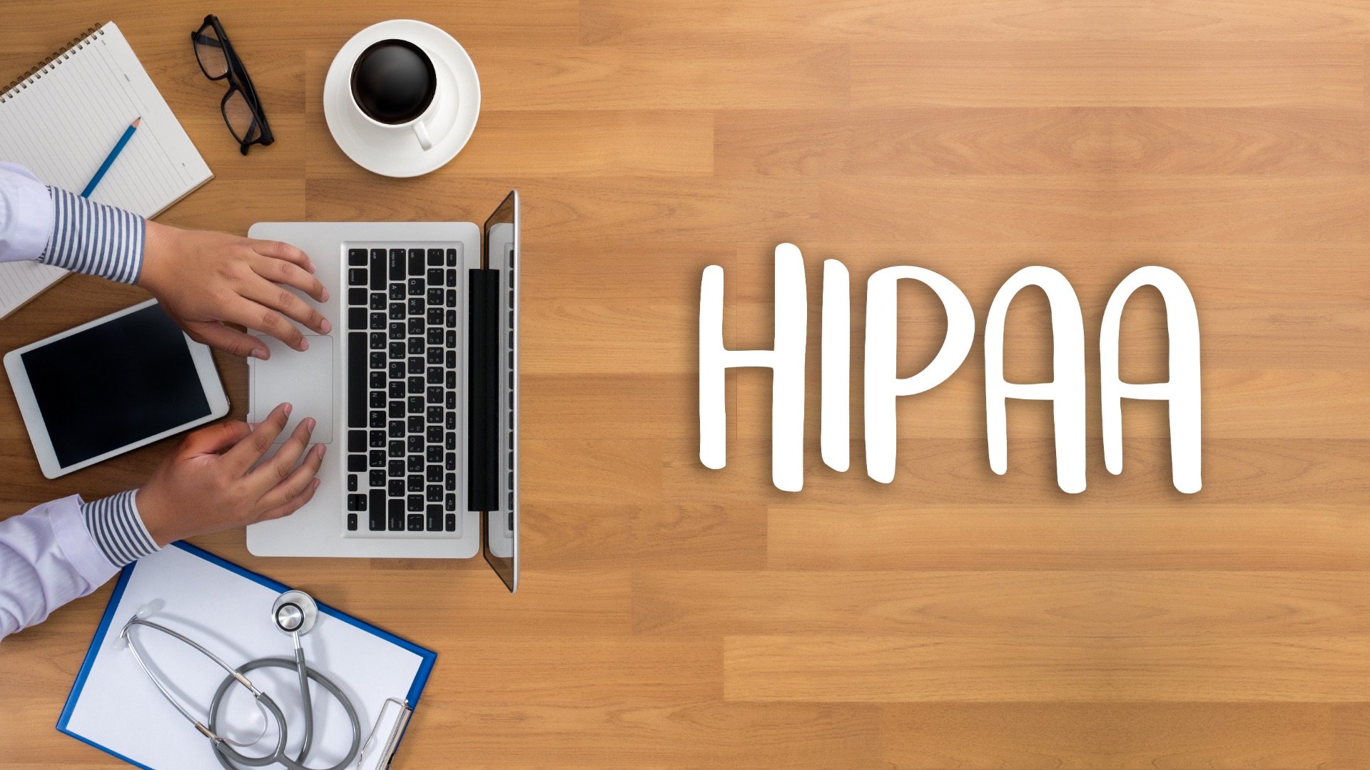 Do You Need To Be HIPAA Compliant 